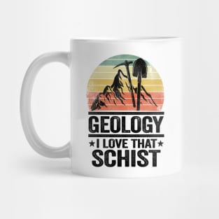 Geology I Love That Schist Rock Collector Pun Geologist Mug